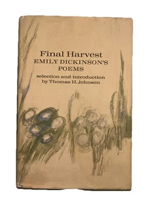 Final Harvest EMILY DICKINSON'S POEMS Thomas H. Johnson HC DJ 1961 - Imagen 1 de 5