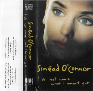 Sinéad O'Connor – I Do Not Want What I Haven't Got, Original Cassette, Thailand - Picture 1 of 4