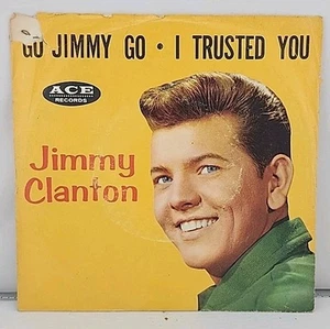 Jimmy Clanton 45 I Trusted You / Go Jimmy Go Ace 575 w Picture Sleeve - Picture 1 of 4