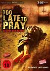 Too Late to Pray - Zu spät zum Beten (DVD)