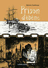 ALBUM BD PRISON D'EBENE Edition Originale COMBROUZE LA BOITE A BULLES - TTBE !!!