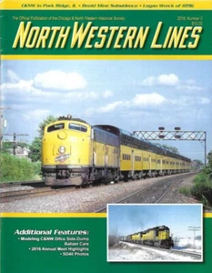North Western Lines C&NW Magazine #3 2016 SD40 Park Ridge Illinois Logan Iowa - Picture 1 of 14