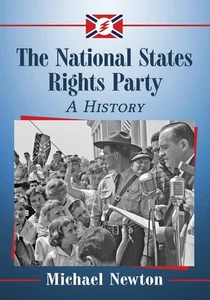 The National States Rights Party: A History by Newton - Foto 1 di 1