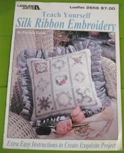 LEISURE ARTS LEAFLET #2656 TEACH YOUSELF SILK RIBBON EMBROIDERY PATRICIA EATON - Imagen 1 de 3