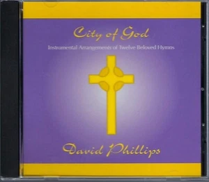 David Phillips City Of God CD 1998 - Picture 1 of 1