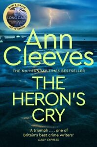 Cleeves, Ann : The Herons Cry: Now a major ITV series s FREE Shipping, Save £s