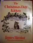 The Christmas Day Kitten - Hardcover By James Herriot - GOOD