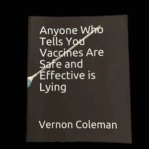 Anyone Who Tells You Vaccines Are Safe and Effective is Lying - paperback Co... - Bild 1 von 1