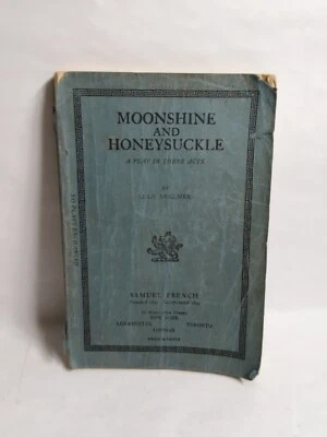 Vintage 1934 Moonshine And Honeysuckle A Play In Three Acts Book - Image 1 of 4