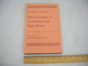 The Conversion of Constantine and Pagan Rome by Andrew Alfoldi (hardcover, 1969) - Imagen 1 de 12
