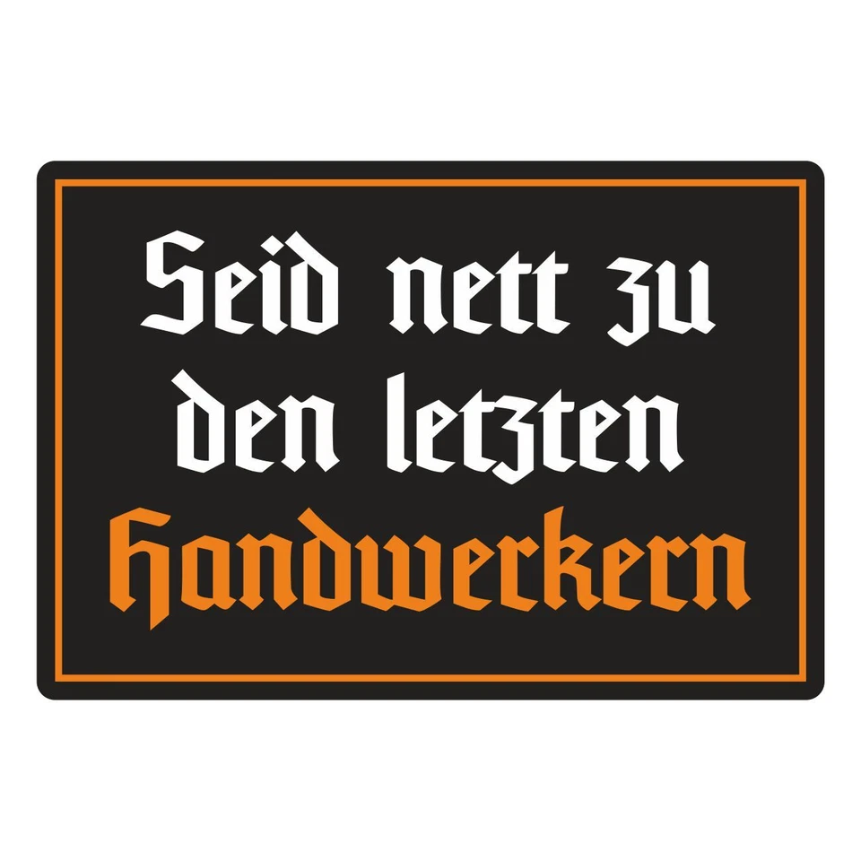 Aufkleber Wetterfest Seid nett zu den letzten Handwerkern Geschenk Sprüche Spaß