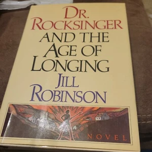 Jill Robinson / DR ROCKSINGER AND THE AGE OF LONGING 1st Edition 1982 - Imagen 1 de 3