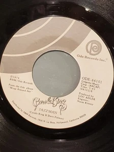 CAROLE KING 7" 45 RPM -"Jazzman" & "You Go Your Way, I'll Go Mine" VG condition - Picture 1 of 2