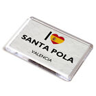 Fridge Magnet   I Love Santa Pola Valencia   Spain