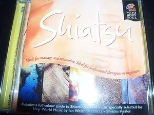 Shiatsu Mind Body & Soul Relaxation New Age (Australia) CD – Like New - Picture 1 of 1