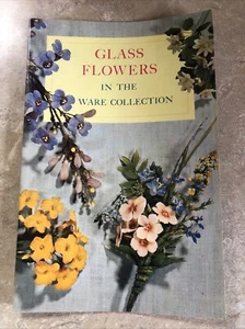 Glass Flowers in the Ware Collection Harvard Botanical Museum booklet 1963 - Picture 1 of 8