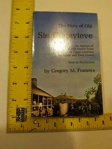 The Story of Ste. Genevieve by Gregory M. Franzwa, Signed Copy, 2nd Ed. 1973 VG - Picture 1 of 8