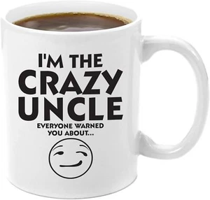 FUNNY GIFT IDEA!   “I’M THE CRAZY UNCLE ” New 12 oz White Ceramic Coffee Mug - Picture 1 of 1