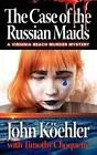 The Case of the Russian Maids.by Koehler  New 9781938467103 Fast Free Shipping<|
