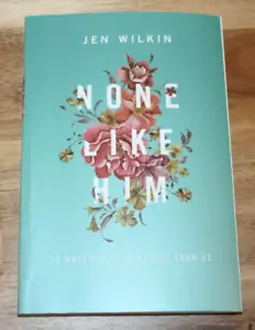 π None Like Him by Jen Wilkin β Softcover (2016) β Excellent Condition! - Foto 1 di 3