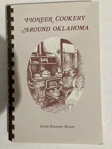 Pioneer Cookery Around Oklahoma Linda K. Rosser Cookbook - Bild 1 von 6