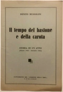 RSI “IL TEMPO DEL BASTONE E DELLA CAROTA” B.MUSSOLINI CORRIERE DELLA SERA 1944 - Picture 1 of 2