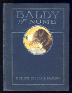 1916 Baldy of Nome Alaska Dogs Sled Dog Racing Scotty Allan Photos 1st Edition - Picture 1 of 1