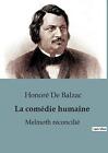 La Comdie Humaine: Melmoth Reconcili? Melmoth Reconcili? By Honor? De Balzac Pap