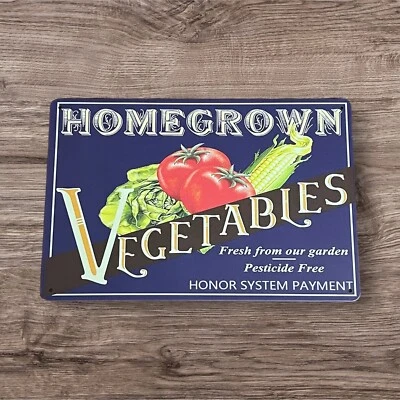 HOMEGROWN VEGETABLES FRESH FROM OUR GARDEN HONOR SYSTEM METAL WALL HANGING SIGN - Image 1 of 2