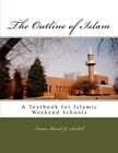 The Outline Of Islam: Muhammed Abdullah Al-Ahari By Kamil Y. Avdich & New
