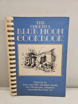 1979 The Once In A Blue Moon Inn Cookbook Cecil Mcmillan Montgomery AL SIGNED  - Image 1 of 4