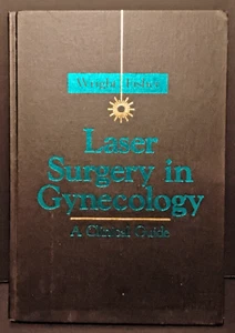 Laser Surgery in Gynecology: A Clinical Guide by Wright & Fischer - Picture 1 of 4