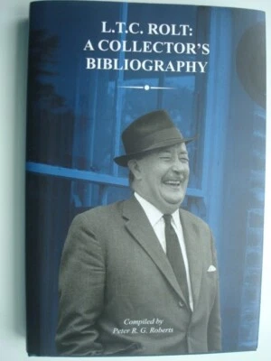 LTC Rolt: A COLLECTOR'S BIBLIOGRAPHY