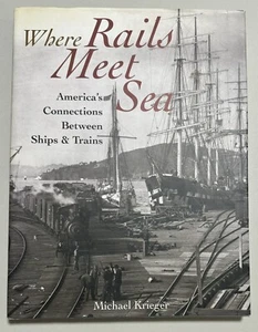 Where Rails Meet the Sea-America's Connections Between Ships & Trains by Krieger - Bild 1 von 23