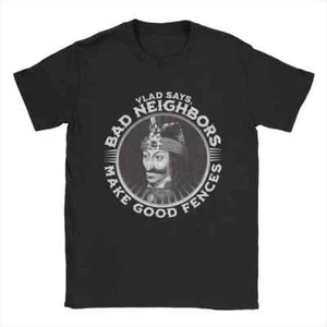 Camisetas para hombre Vlad Drácula dice malos vecinos hacen buenas cercas 100 % algodón camiseta Sh - Imagen 1 de 3