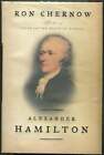 Ron Chernow / Alexander Hamilton 1St Edition 2004