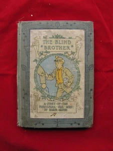 The Blind Brother By Homer Greene Copyright April 6, 1887 - Imagen 1 de 6