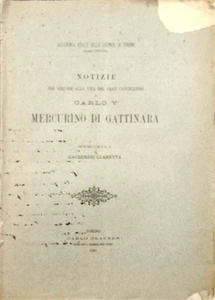 Claretta,Gaudenzio. - Notizie per servire alla vita del gran cancelliere Carlo V - Imagen 1 de 1
