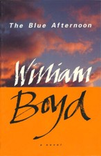 The blue afternoon by William Boyd Value Guaranteed from eBay’s biggest seller!