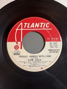 Sam Dees "Fragile, Handle With Care" 45 on ATLANTIC Label (Promo)...70s Soul - Picture 1 of 2