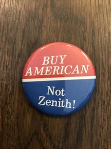 Buy American Not Zenith Movement manufacturing Political Pin Button Vintage G6 - Picture 1 of 5
