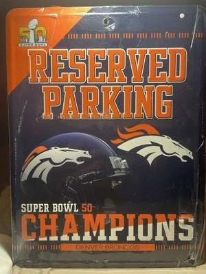 Letrero de estacionamiento de los Denver Broncos Champions of Super Bowl 50 🏈 ¡¡Para súper fanáticos!!!   Foto 1 de 4