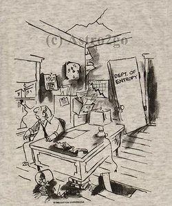 Sidney Harris-DEPARTMENT OF ENTROPY-Science Physics Thermodynamics T shirt M-2XL - Picture 1 of 2