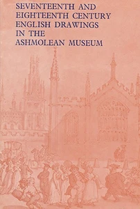 Seventeenth and Eighteenth Century English Drawings in the Ashmolean Museum [D.. - Picture 1 of 1