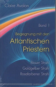 BEGEGNUNGEN MIT DEN ATLANTISCHEN PRIESTERN BAND 1 - Claire Avalon BUCH - OVP - Bild 1 von 1