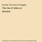 YouTube, The Home of Vlogging: The rise of video on demand, 50minutes