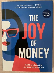 The Joy of Money: The Australian Woman's Guide to Financial Independence by... - Picture 1 of 4