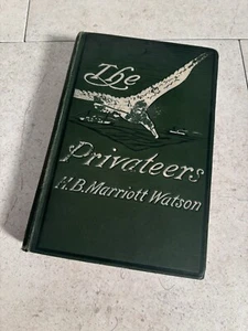 The Privateers - H.B. Marriott Watson (1907) Historical Maritime Adventure Novel - Bild 1 von 15