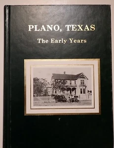 PLANO TEXAS THE EARLY YEARS COLLIN DENTON COUNTY HB HISTORY GENEALOGY - Picture 1 of 7
