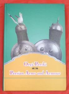 Orez Perski Persian Arms & Armour 16th-19th century from Polish collections BOOK - Picture 1 of 24